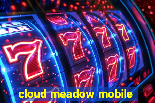 cloud meadow mobile