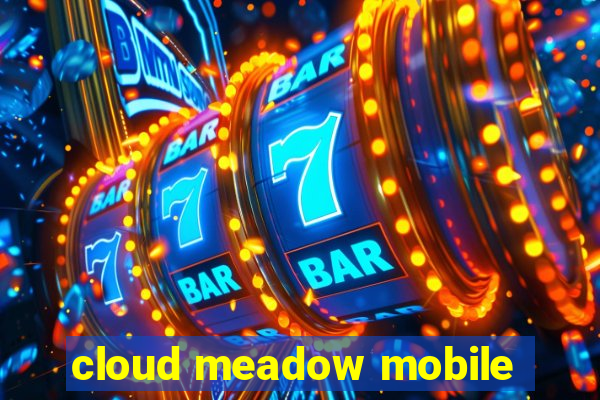 cloud meadow mobile