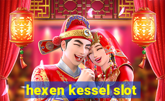 hexen kessel slot