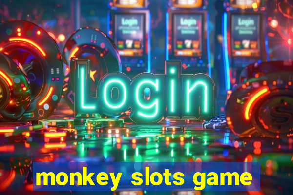 monkey slots game