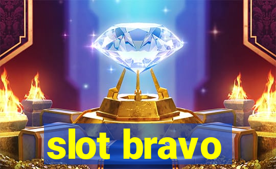 slot bravo