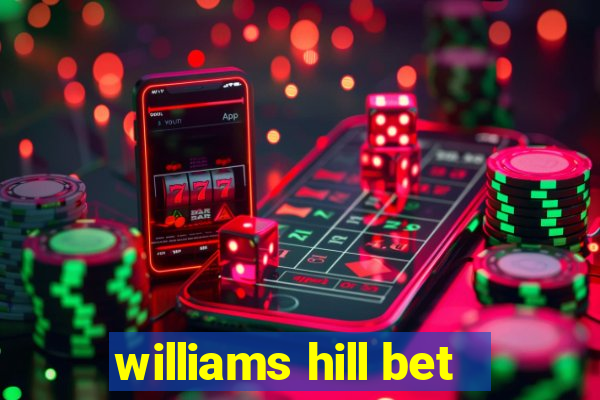 williams hill bet