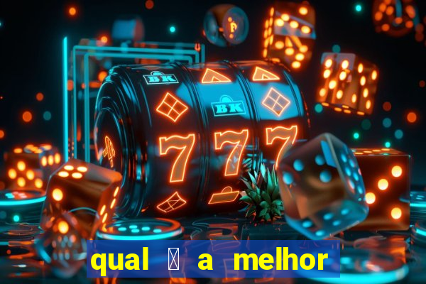 qual 茅 a melhor plataforma de jogo para ganhar dinheiro