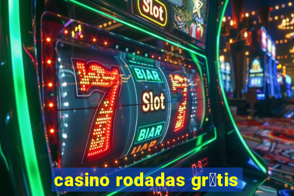 casino rodadas gr谩tis