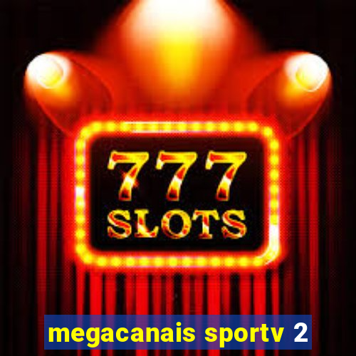 megacanais sportv 2