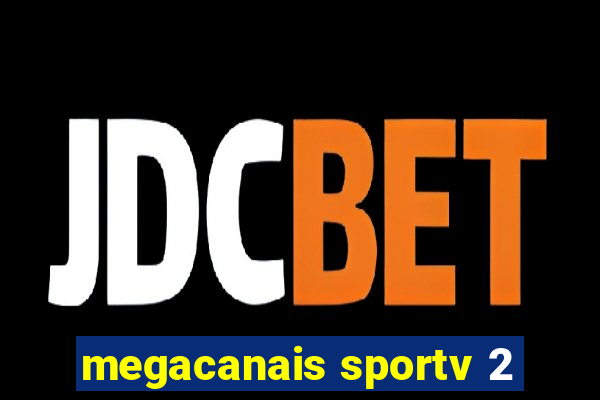 megacanais sportv 2