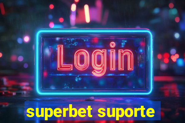 superbet suporte