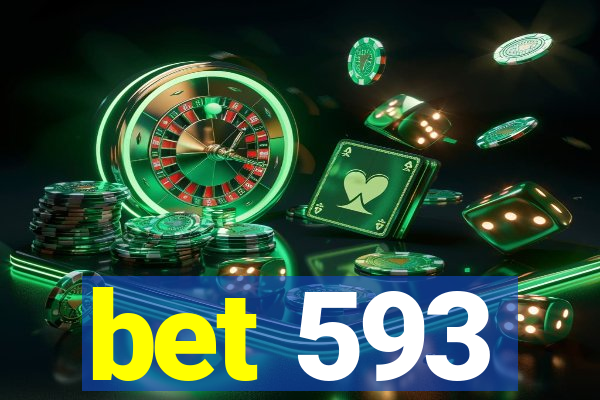 bet 593