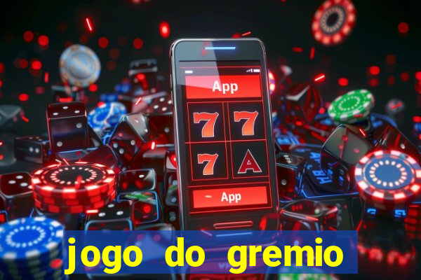 jogo do gremio onde assistir ao vivo