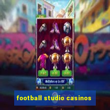 football studio casinos