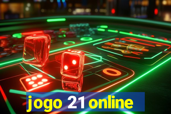 jogo 21 online