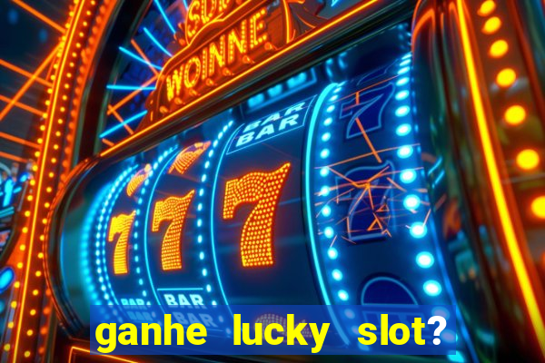 ganhe lucky slot? - caco pg