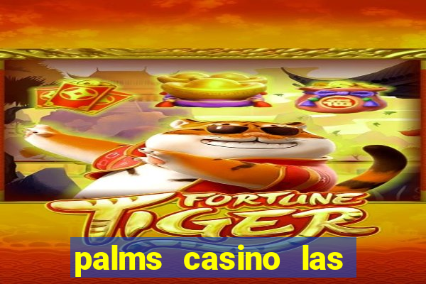 palms casino las vegas nv