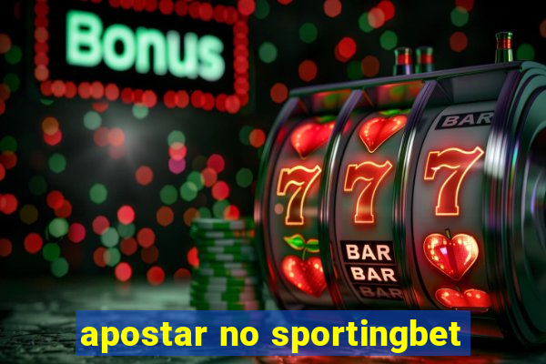 apostar no sportingbet