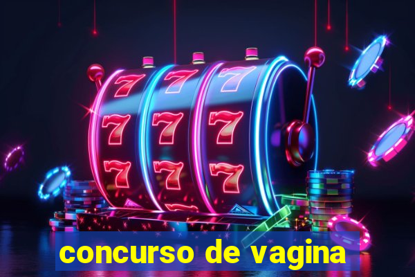 concurso de vagina