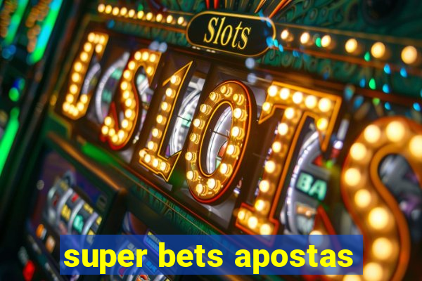 super bets apostas