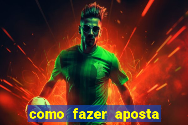 como fazer aposta no bet