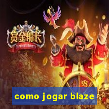 como jogar blaze