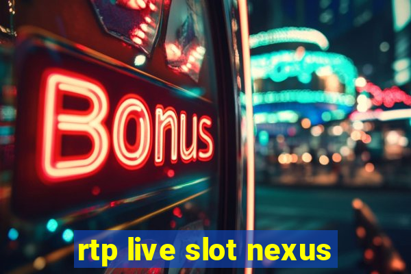 rtp live slot nexus