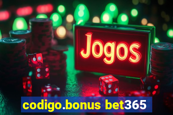 codigo.bonus bet365