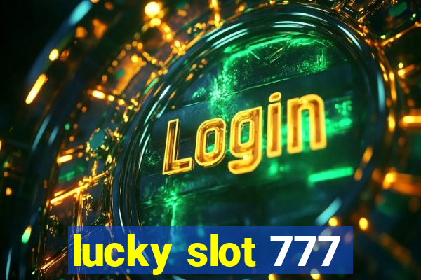 lucky slot 777