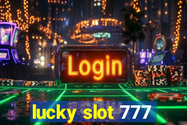 lucky slot 777