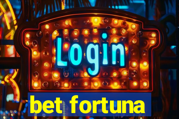 bet fortuna