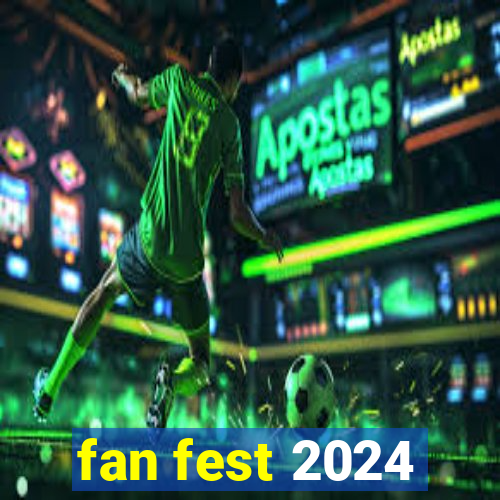 fan fest 2024