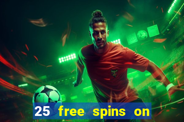 25 free spins on sign up casino