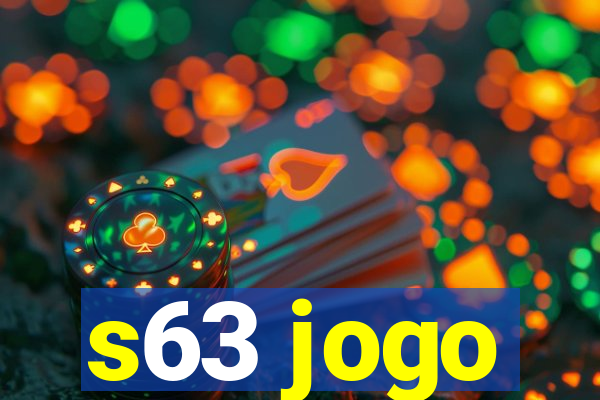 s63 jogo