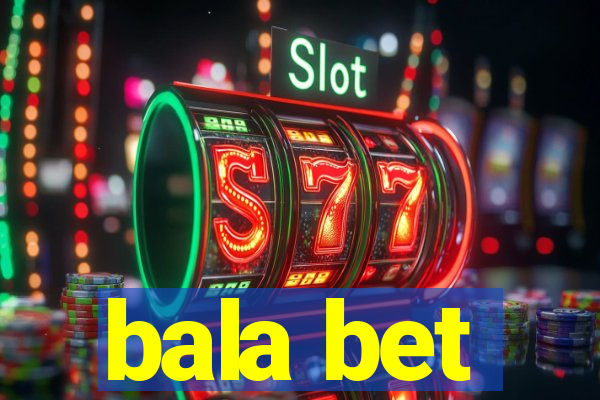 bala bet