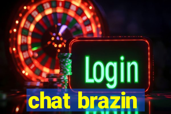 chat brazin