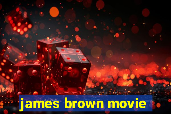 james brown movie