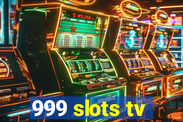 999 slots tv