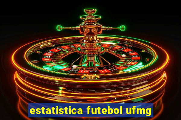 estatistica futebol ufmg