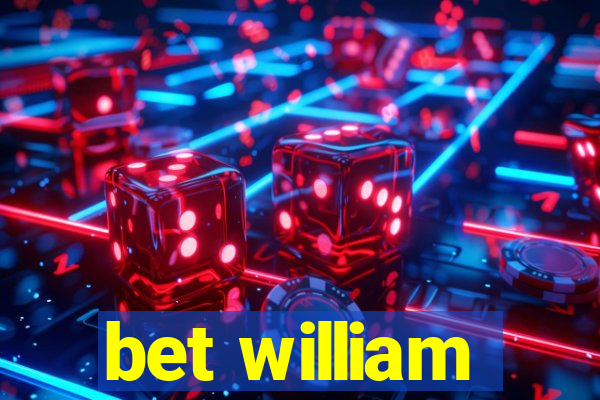 bet william