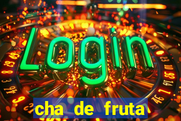 cha de fruta estrela stardew valley id stardew valley