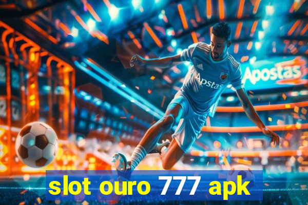 slot ouro 777 apk