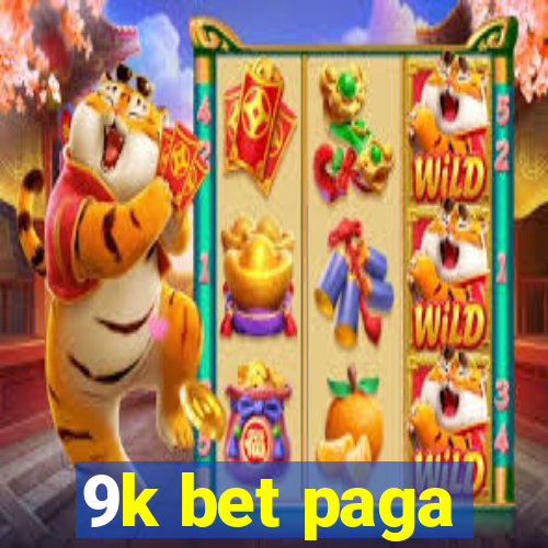 9k bet paga