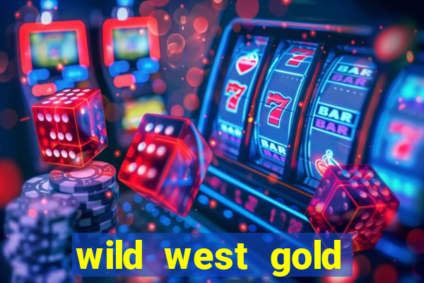 wild west gold slot online