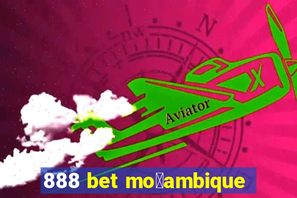 888 bet mo莽ambique