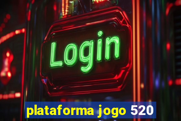 plataforma jogo 520