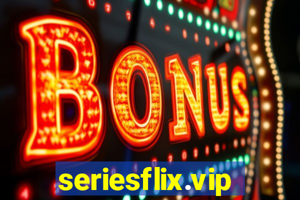 seriesflix.vip