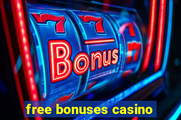 free bonuses casino