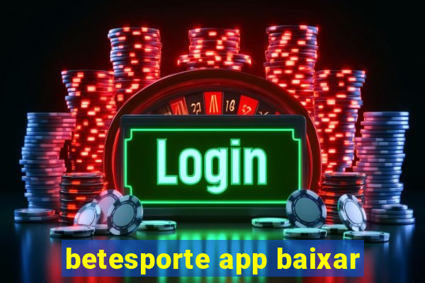 betesporte app baixar