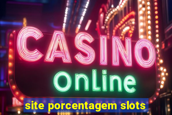 site porcentagem slots