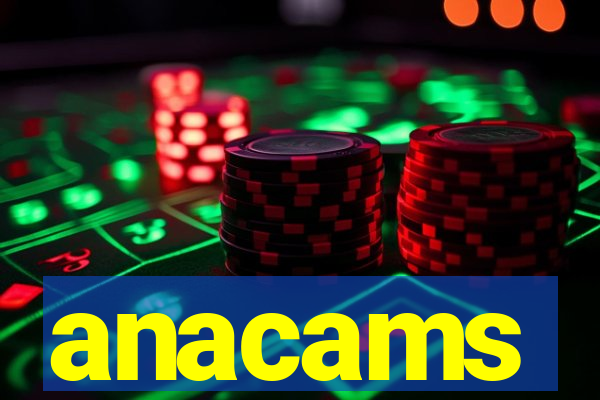 anacams