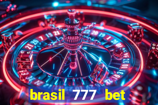 brasil 777 bet como jogar