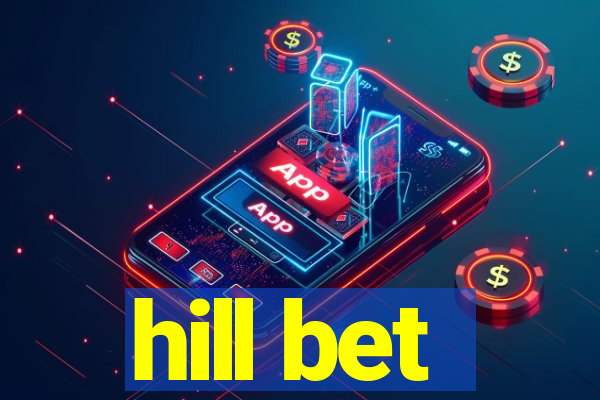 hill bet