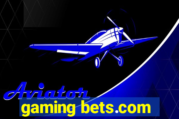 gaming bets.com